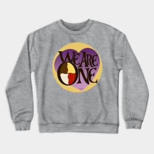 We are One Crewneck Sweatshirt